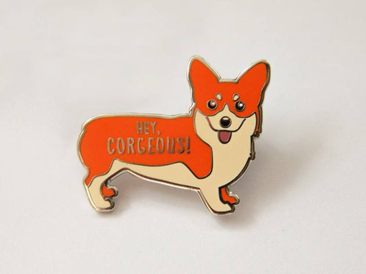 Corgi Hard Enamel Pin "Hey Corgeous"